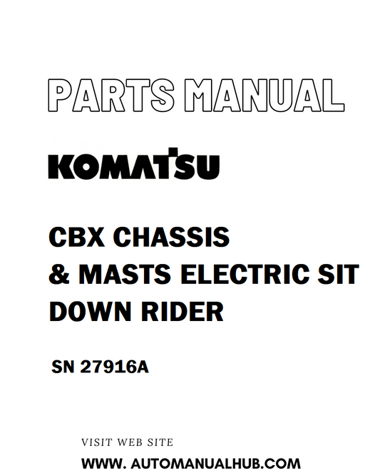 Komatsu CBX CHASSIS & MASTS ELECTRIC SIT DOWN RIDER Parts Manual SN 27916A - PDF 