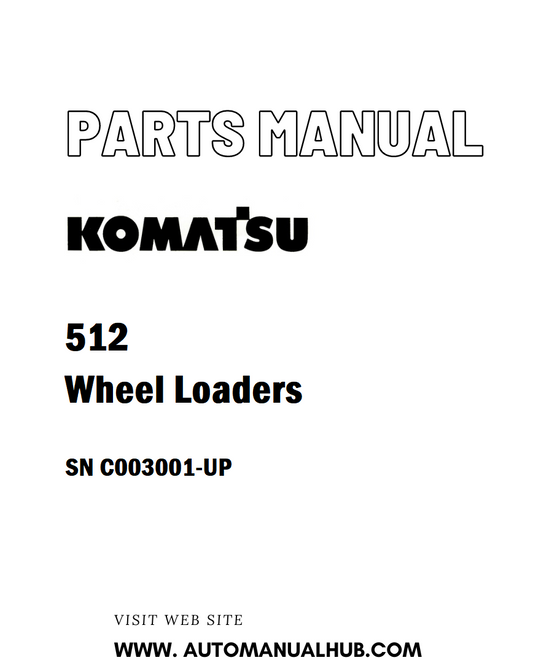 Komatsu 512 Wheel Loaders Parts Manual SN C003001-UP - PDF