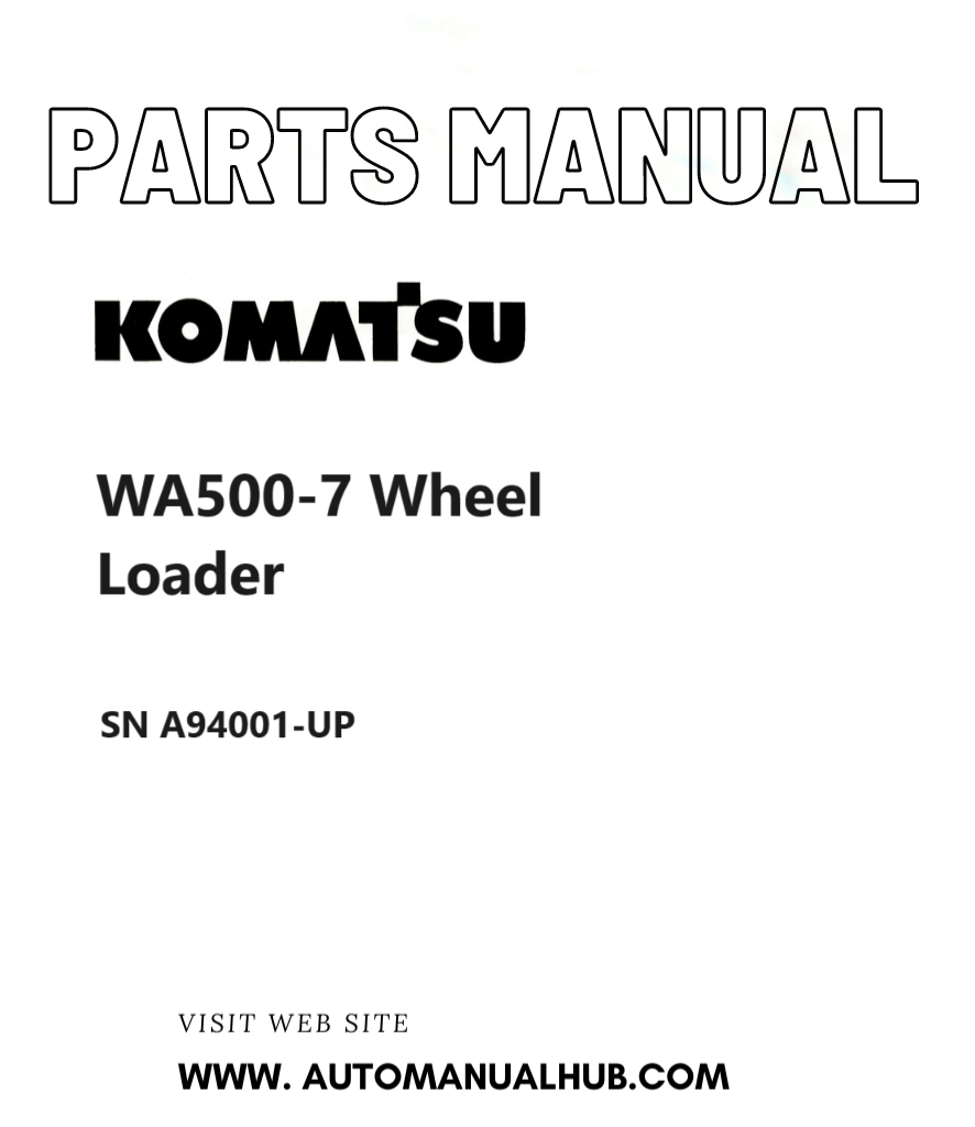 Komatsu WA500-7 Wheel Loader Parts Manual SN A94001-UP PDF
