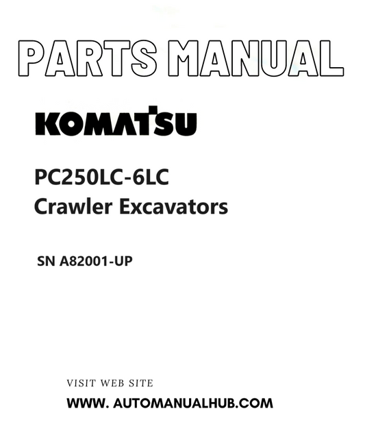 Komatsu PC250LC-6LC Crawler Excavators Parts Manual SN A82001-UP PDF