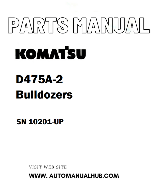 Komatsu D475A-2 Bulldozers Parts Manual SN 10201-UP - PDF 
