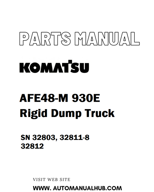 Komatsu AFE48-M 930E Rigid Dump Truck Parts Manual SN 32803, 32811-8 32812 - PDF 