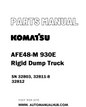 Komatsu AFE48-M 930E Rigid Dump Truck Parts Manual SN 32803, 32811-8 32812 - PDF 
