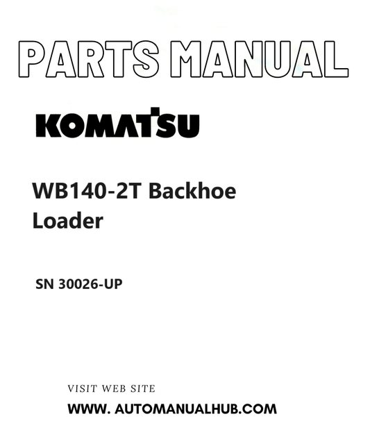 Komatsu WB140-2T Backhoe Loader Parts Manual SN 30026-UP PDF