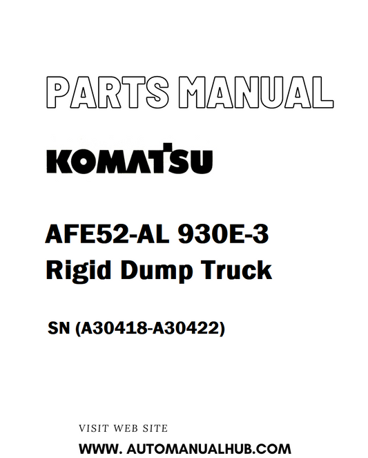 Komatsu AFE52-AL 930E-3 Rigid Dump Truck Parts Manual SN (A30418-A30422) - PDF 