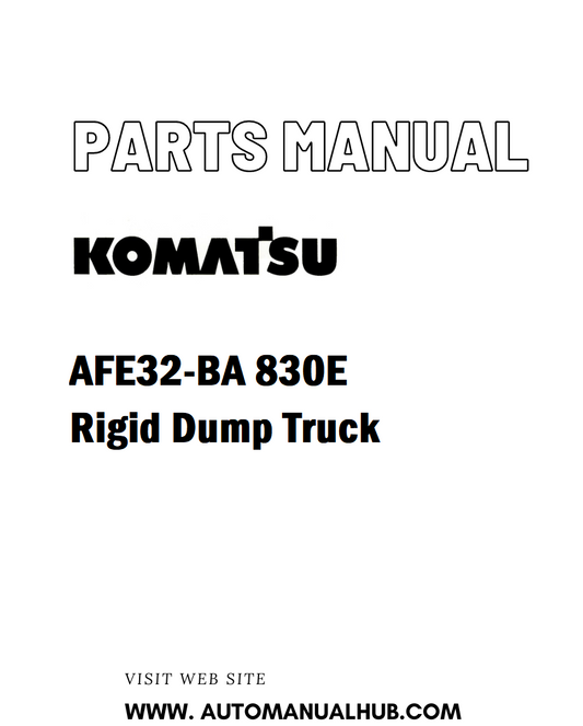 Komatsu AFE32-BA 830E Rigid Dump Truck Parts Manual - PDF 