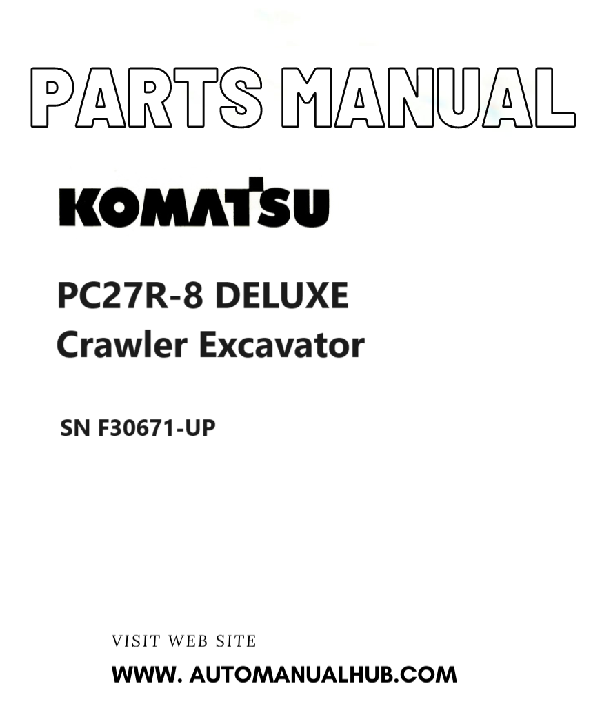Komatsu PC27R-8 DELUXE Crawler Excavator Parts Manual SN F30671-UP PDF