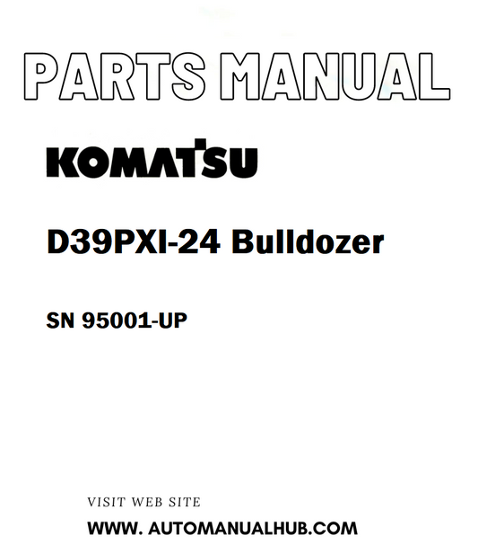 Komatsu D39PXI-24 Bulldozer Parts Manual SN 95001-UP - PDF
