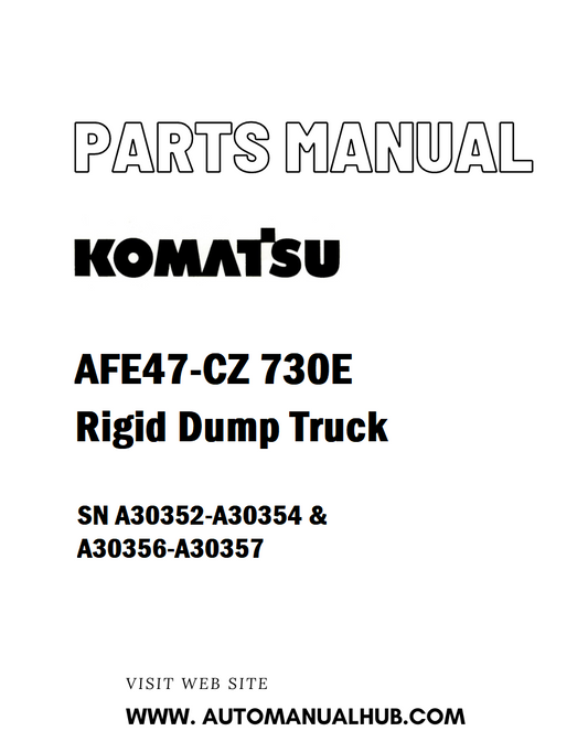Komatsu AFE47-CZ 730E Rigid Dump Truck Parts Manual SN A30352-A30354 & A30356-A30357 - PDF 