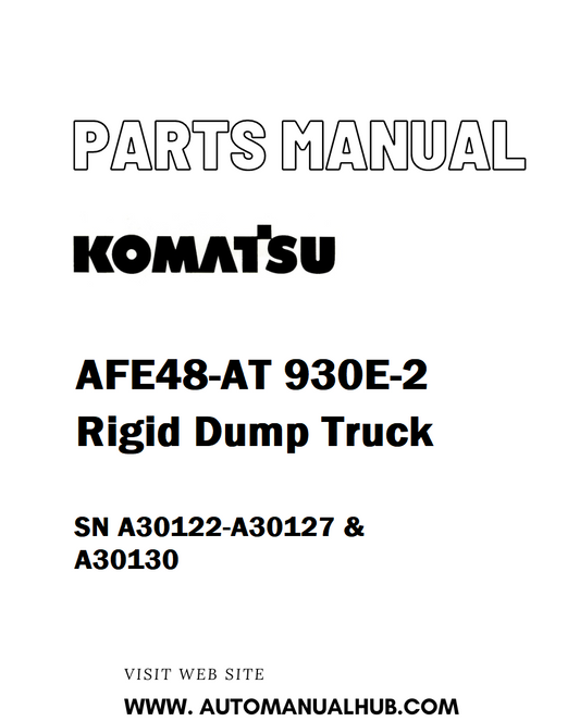 Komatsu AFE48-AT 930E-2 Rigid Dump Truck Parts Manual SN A30122-A30127 & A30130 - PDF 