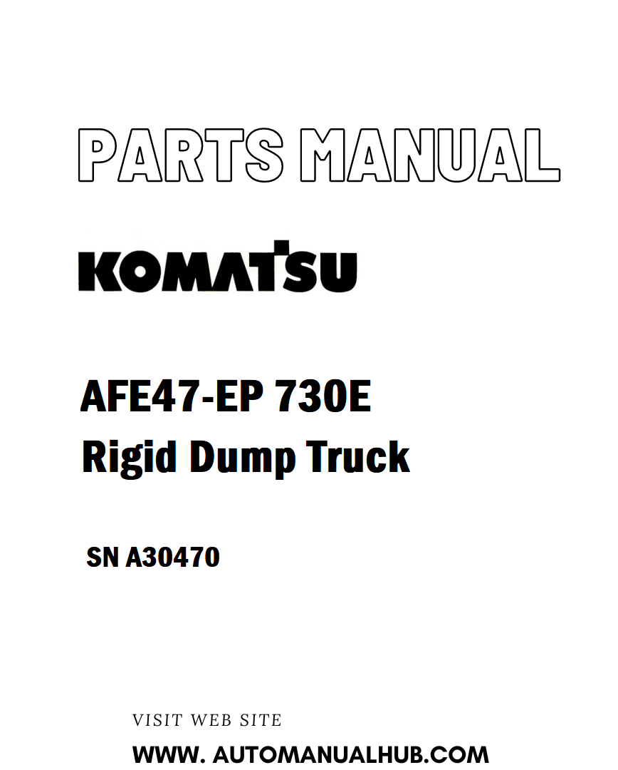 Komatsu AFE47-EP 730E Rigid Dump Truck Parts Manual SN A30470 - PDF