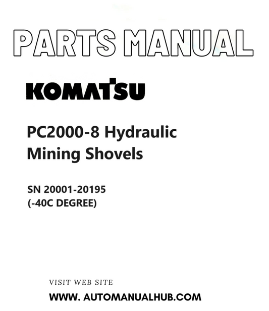 Komatsu PC2000-8 Hydraulic Mining Shovels Parts Manual SN 20001-20195 (-40C DEGREE) PDF