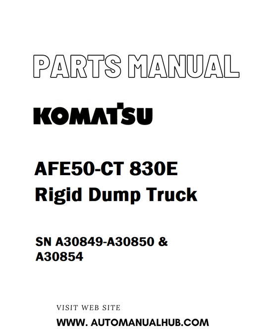 Komatsu AFE50-CT 830E Rigid Dump Truck Parts Manual SN A30849-A30850 & A30854 - PDF