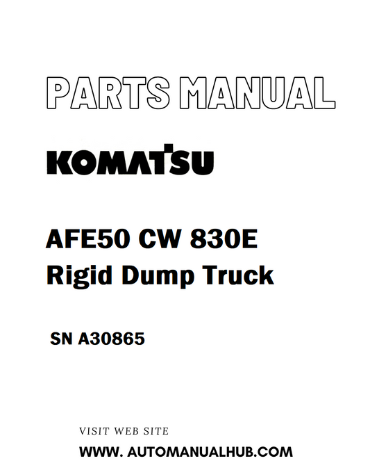Komatsu AFE50 CW 830E Rigid Dump Truck Parts Manual SN A30865 - PDF