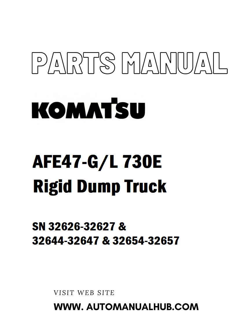 Komatsu AFE47-G/L 730E Rigid Dump Truck Parts Manual SN 32626-32627 & 32644-32647 & 32654-32657 - PDF
