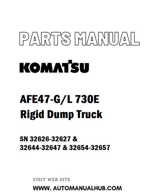 Komatsu AFE47-G/L 730E Rigid Dump Truck Parts Manual SN 32626-32627 & 32644-32647 & 32654-32657 - PDF