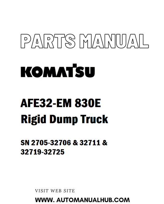Komatsu AFE32-EM 830E Rigid Dump Truck Parts Manual SN 2705-32706 & 32711 & 32719-32725 - PDF 