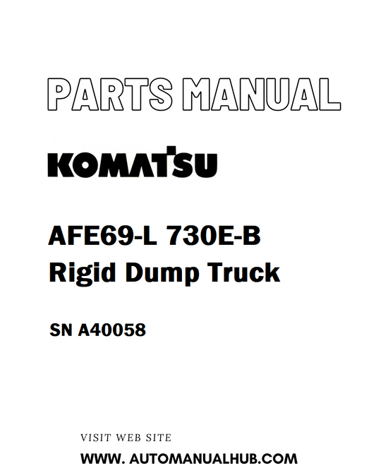 Komatsu AFE69-L 730E-B Rigid Dump Truck Parts Manual SN A40058 - PDF