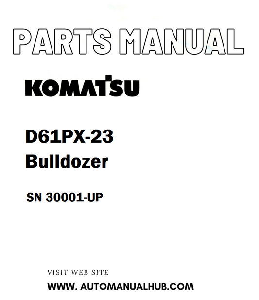 Komatsu D61PX-23 Bulldozer Parts Manual SN 30001-UP - PDF