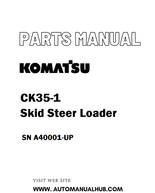 Komatsu CK35-1 Skid Steer Loader Parts Manual SN A40001-UP - PDF 