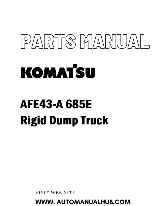 Komatsu AFE43-A 685E Rigid Dump Truck Parts Manual - PDF