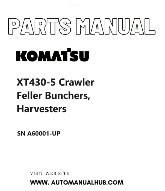 Komatsu XT430-5 Crawler Feller Bunchers, Harvesters Parts Manual SN A60001-UP PDF