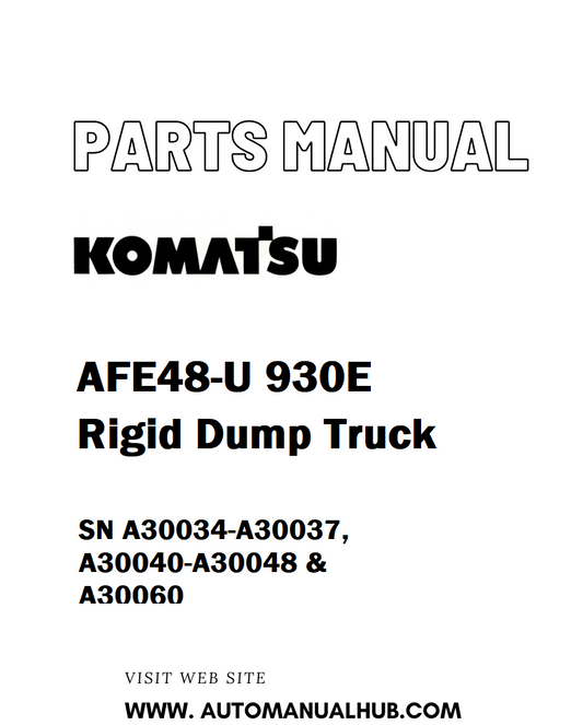 Komatsu AFE48-U 930E Rigid Dump Truck Parts Manual SN A30034-A30037, A30040-A30048 & A30060 - PDF