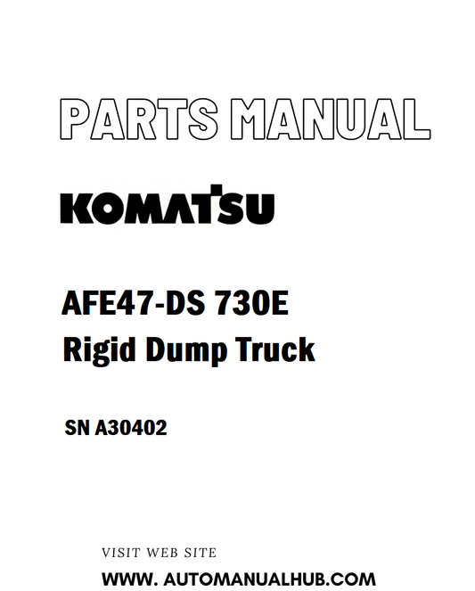 Komatsu AFE47-DS 730E Rigid Dump Truck Parts Manual SN A30402 - PDF