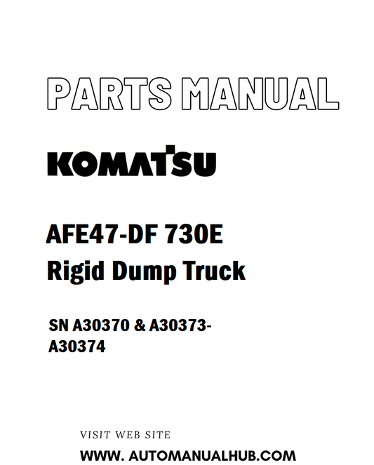 Komatsu AFE47-DF 730E Rigid Dump Truck Parts Manual SN A30370 & A30373-A30374 - PDF
