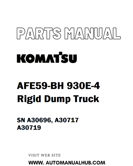 Komatsu AFE59-BH 930E-4 Rigid Dump Truck Parts Manual SN A30696, A30717 A30719 - PDF 