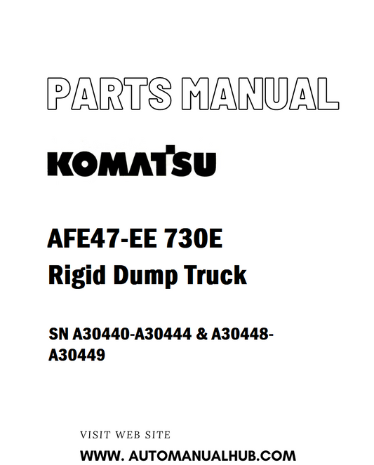 Komatsu AFE47-EE 730E Rigid Dump Truck Parts Manual SN A30440-A30444 & A30448-A30449 - PDF