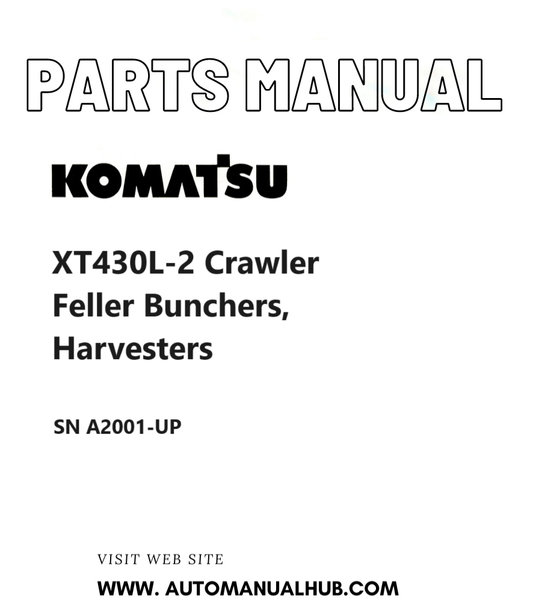 Komatsu XT430L-2 Crawler Feller Bunchers, Harvesters Parts Manual SN A2001-UP PDF