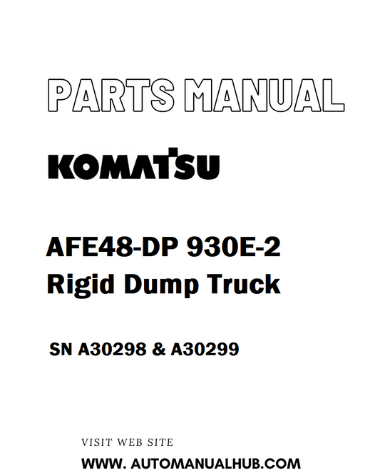 Komatsu AFE48-DP 930E-2 Rigid Dump Truck Parts Manual SN A30298 & A30299 - PDF