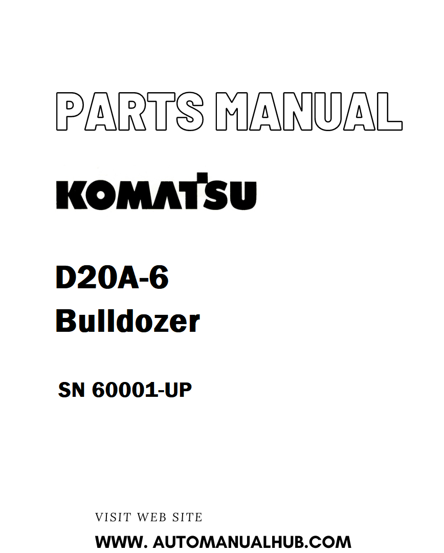 Komatsu D20A-6 Bulldozer Parts Manual SN 60001-UP - PDF – AutoManualhub