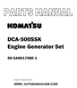Komatsu DCA-500SSK Engine Generator Set Parts Manual SN SA6D170BE-1 - PDF