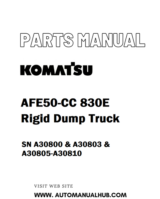 Komatsu AFE50-CC 830E Rigid Dump Truck Parts Manual SN A30800 & A30803 & A30805-A30810 - PDF 