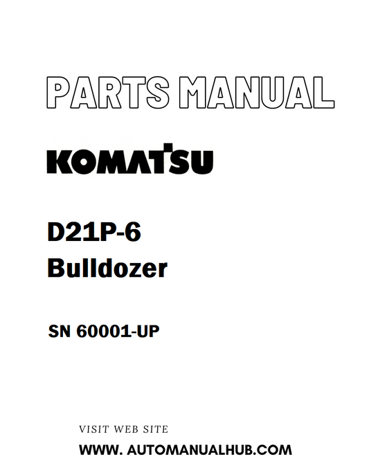 Komatsu D21P-6 Bulldozer Parts Manual SN 60001-UP - PDF 