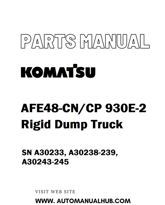 Komatsu AFE48-CN/CP 930E-2 Rigid Dump Truck Parts Manual SN A30233, A30238-239, A30243-245 - PDF
