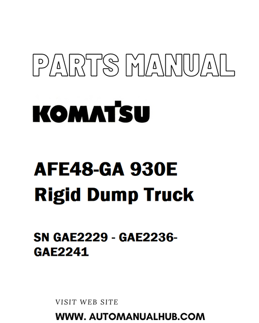 Komatsu AFE48-GA 930E Rigid Dump Truck Parts Manual SN GAE2229 - GAE2236-GAE2241 - PDF 