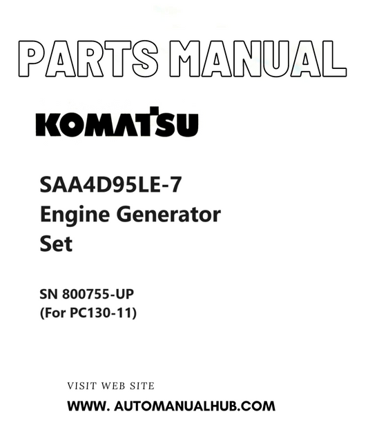 Komatsu SAA4D95LE-7 Engine Generator Set Parts Manual SN 800755-UP (For PC130-11) PDF