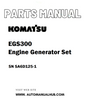 Komatsu EGS300 Engine Generator Set Parts Manual SN SA6D125-1 - PDF