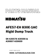 Komatsu AFE57-EH 830E-1AC Rigid Dump Truck Parts Manual SN A30578 A30590 & A30607-A30609 - PDF 
