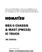 Komatsu BBX-5 CHASSIS & MAST (PM218) IC TRUCK Parts Manual SN 35001A - PDF
