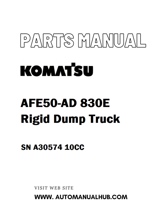 Komatsu AFE50-AD 830E Rigid Dump Truck Parts Manual SN A30574 10CC - PDF 