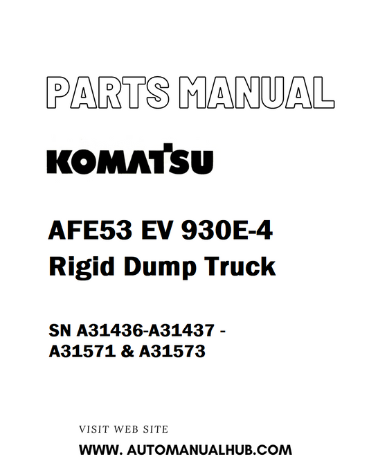 Komatsu AFE53 EV 930E-4 Rigid Dump Truck Parts Manual SN A31436-A31437 - A31571 & A31573 - PDF 