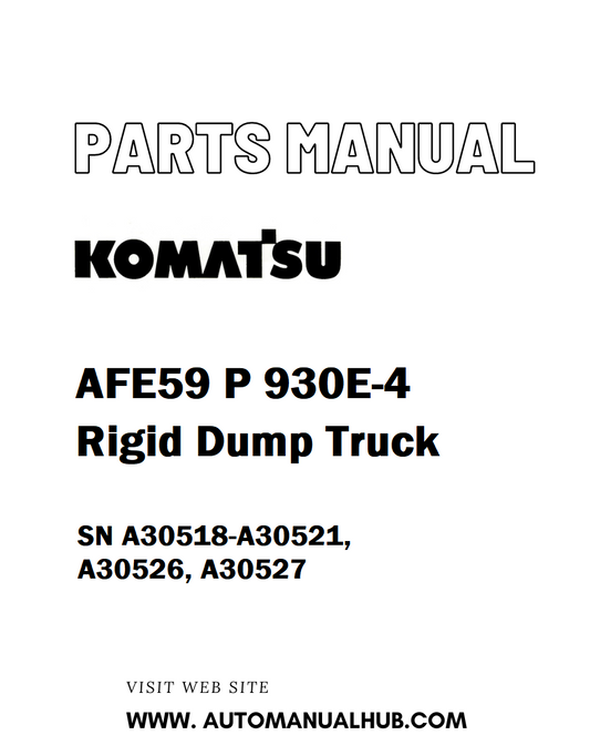 Komatsu AFE59 P 930E-4 Rigid Dump Truck Parts Manual SN A30518-A30521, A30526, A30527 - PDF 