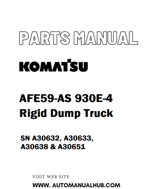 Komatsu AFE59-AS 930E-4 Rigid Dump Truck Parts Manual SN A30632, A30633, A30638 & A30651 - PDF 