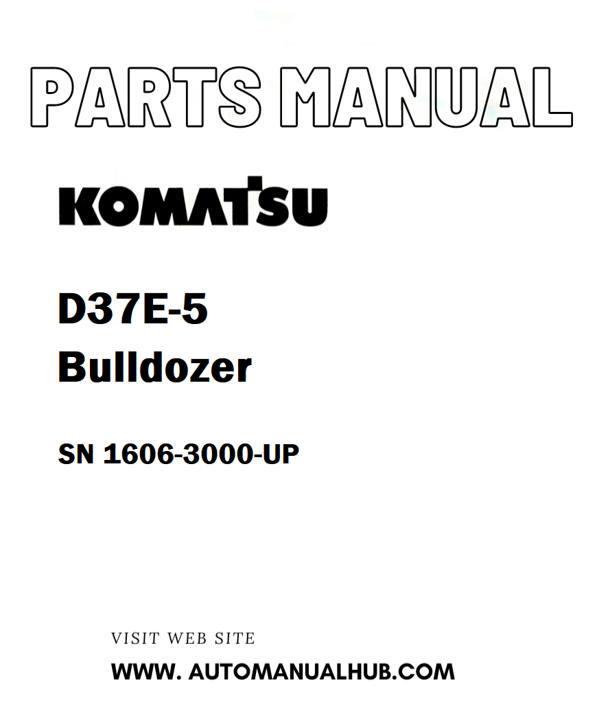 Komatsu D37E-5 Bulldozer Parts Manual SN 1606-3000-UP - PDF