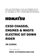 Komatsu CX50 CHASSIS, ENGINES & MASTS ELECTRIC SIT DOWN RIDER Parts Manual SN 133001 - PDF 