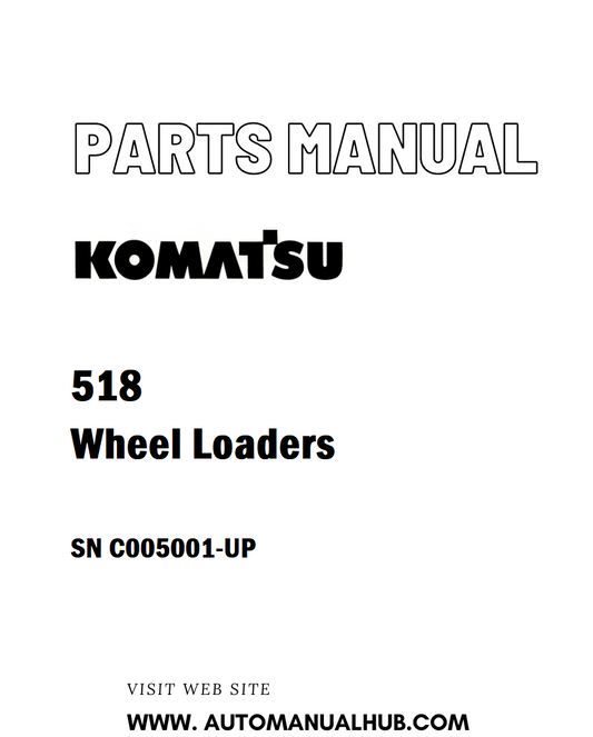 Komatsu 518 Wheel Loaders Parts Manual SN C005001-UP - PDF